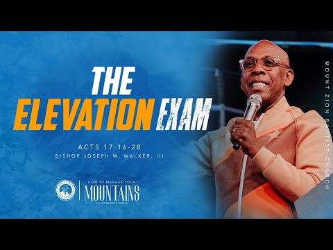 HOW TO MANAGE YOUR MOUNTAINS (PART 4) “THE ELEVATION EXAM”