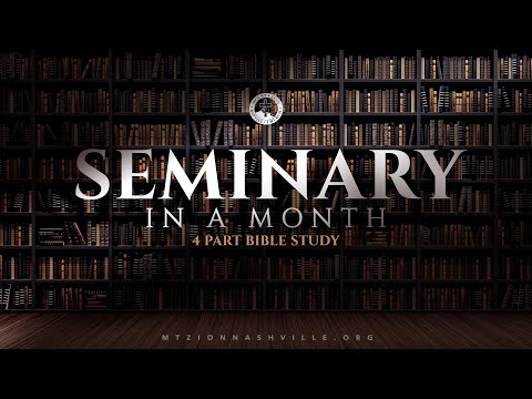 Seminary In A Month (Part 1)