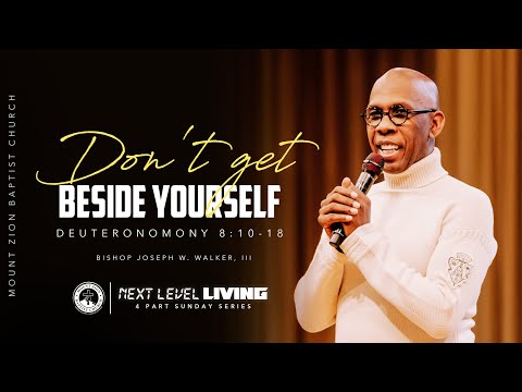 Next Level Living (PART 4): “DON’T GET BESIDE YOURSELF”
