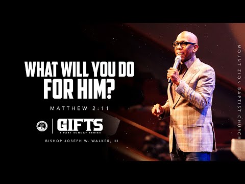 12/24/23: GIFTS (PART 3): “What Will You Do for Him”