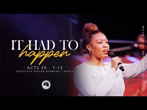 IT HAD TO HAPPEN | PASTOR DIAMOND J. GANTT