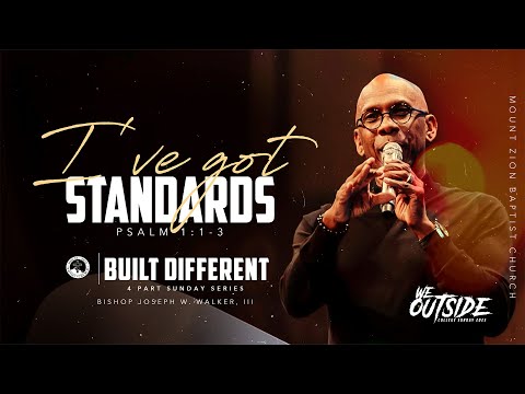11/12/23: BUILT DIFFERENT (PART 2): I’VE GOT STANDARDS