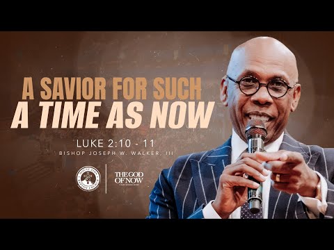 THE GOD OF NOW (PART 3) | A SAVIOR FOR SUCH A TIME AS NOW