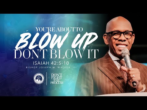 DON’T FIGHT THE PROCESS | PART 4 | YOU’RE ABOUT TO BLOW UP, DON’T BLOW IT