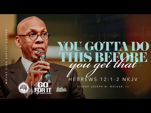 GO FOR IT | PART 2 | “YOU GOTTA DO THIS BEFORE YOU GET THAT”