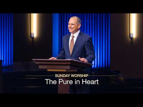 The Pure in Heart – May 17, 2026