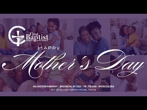 May 10| Mother’s Day 2026 | Sunday Morning Worship | First Baptist Church of Crown Heights
