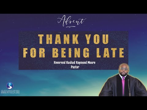 Thank You for Being Late | Reverend Rashad Raymond Moore | First Baptist Church of Crown Heights