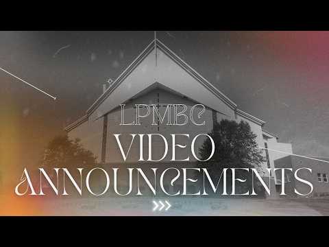 20260705 LPMBC Video Announcements